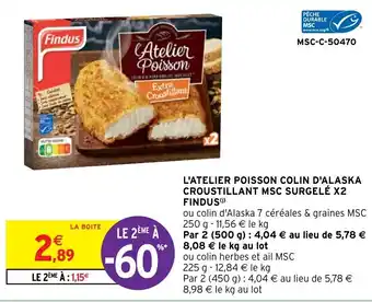 Intermarché L'Atelier Poisson Colin D'Alaska Croustillant MSC Surgelé x2 Findus offre