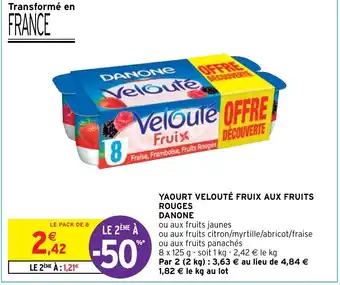 Intermarché Yaourt Velouté Fruix Aux Fruits Rouges Danone offre