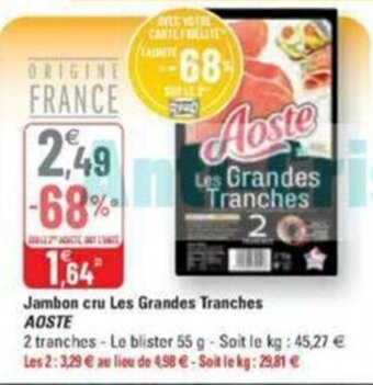 G20 Jambon cru les grandes tranches AOSTE offre