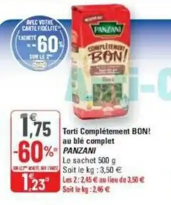 G20 Torti complétement BONI au blé complet PANZANI offre