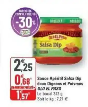 G20 Sauce apéritif salsa dip doux oignons et poivrons OLD EL PASO offre