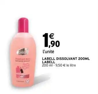 Intermarché Hyper Labell dissolvant 200ml LABELL offre