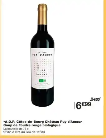 Monoprix Côtes-De-Bourg Château Puy d'Amour Coup de Foudre Rouge Biolofique offre