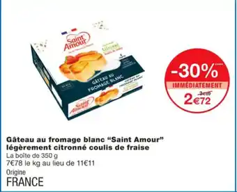 Monoprix Gâteau Au Fromage Blanc "Saint Amour" offre