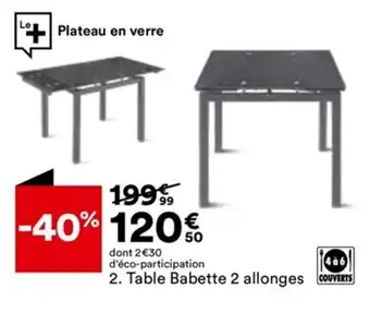 BUT Table Babette 2 Allonges offre