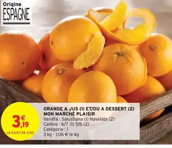Intermarché Hyper Orange a Jus Et/Ou a Dessert Mon Marché Plaisir offre