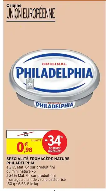 Intermarché Hyper Spécialité Fromagère Nature Philadelphia offre