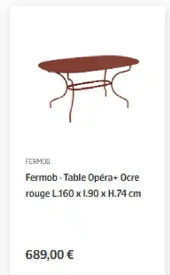 Jardiland Fermob- Table Opéra+ Ocre Rouge offre