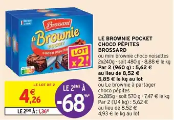 Intermarché Hyper Le brownie pocket choco pépites BROSSARD offre