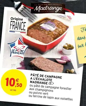 Intermarché Hyper Pâté de campagne a l'échalote madrange offre
