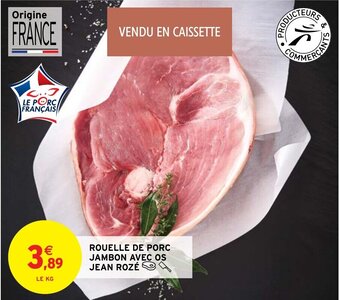 Intermarché Hyper Rouelle de porc jambon avec os jean rozé offre