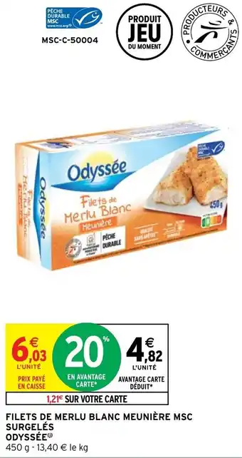 Intermarché Hyper Filets de merlu blanc meunière msc surgelés odysséée offre