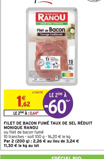 Intermarché Hyper Filet de Bacon Fume Taux de Sel Réduit Monique Ranou offre