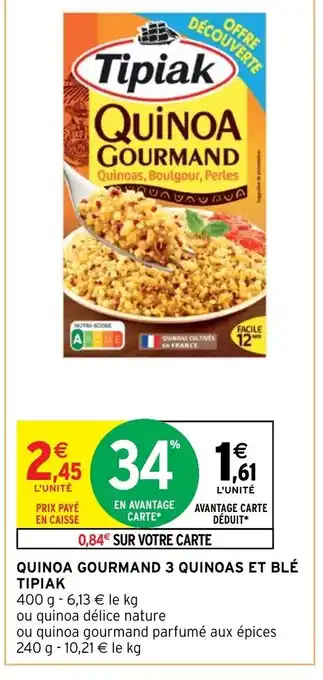 Intermarché Hyper Quinoa Gourmand 3 quinoas Et Ble Tipiak offre