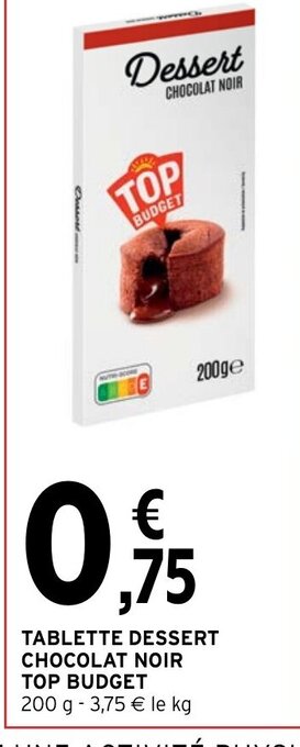 Intermarché Hyper Tablette dessert chocolat noir top budget offre