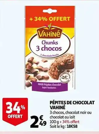 Auchan Pépites de chocolat vahiné offre