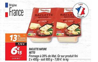 Netto Raclette nature netto offre