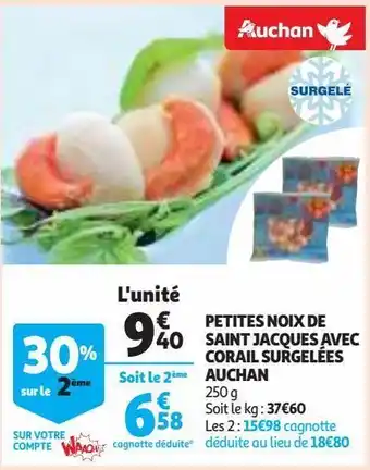 Auchan Petites noix de saint jacques avec corail surgelées auchan offre