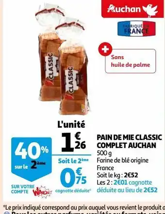 Auchan Pain de mie classic complet auchan offre