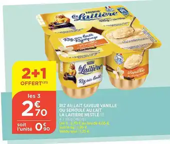 Bi1 Riz au lait saveur vanille ou semoule au lait la laitière nestle offre