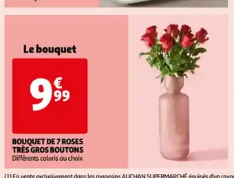 Auchan Bouquet de 7 Roses Trés Gros Boutons offre