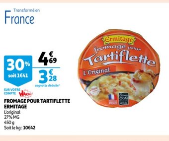 Auchan Fromage Pour Tartiflette Ermitage offre