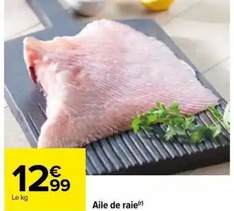 Carrefour Aile de raie offre