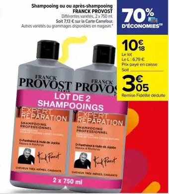 Carrefour Shamppoing ou ou aprés-shamppoing franck provost offre