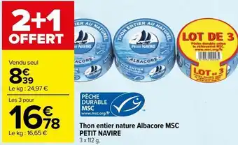 Carrefour Thon entier nature albacore msc petit navire offre