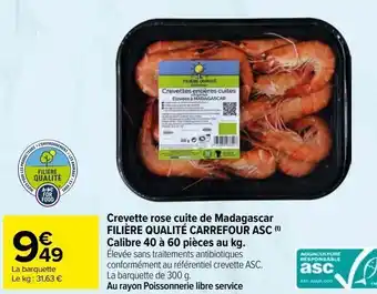 Carrefour Crevette rose cuite de madagascar filière qualité carrefour asc offre