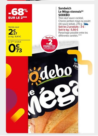 Carrefour Market Sandwich Le Méga Viennois Sodebo offre