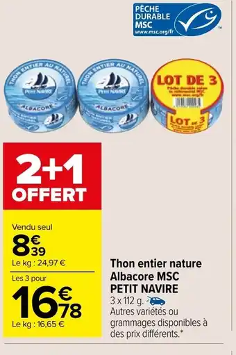 Carrefour Market Thon Entier Nature Albacore Petit Navire offre
