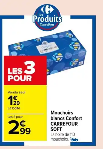 Carrefour Market Mouchoirs Blancs Confort Carrefour Soft offre