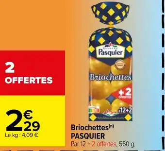 Carrefour Briochettes Pasquier offre