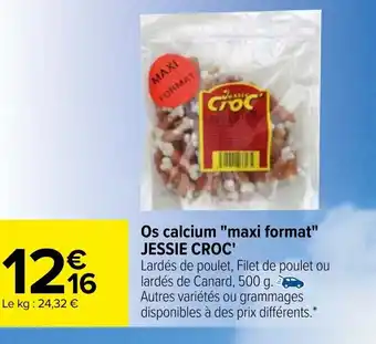 Carrefour Os Calcium Maxi Format Jessie Croc' offre