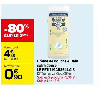Carrefour Crème de Douche & Bain extra Douce Le Petit Marseillais offre
