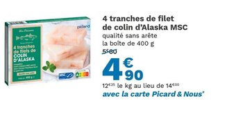 Picard 4 Tranches de Filet de Colin d'Alaska MSC offre