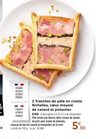 Thiriet 2 Tranches De Paté en Croúte richelieu Cœur Mousse De Canard et Pistaches offre