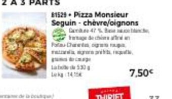 Thiriet Pizza Monsieur Seguin Chevre/Oignons offre