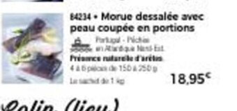 Thiriet Morue Dessalee Avec Peau Coupee En Portions offre