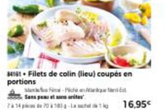 Thiriet Filets de Colin Lieu Coupes En Portions offre