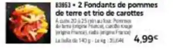Thiriet 2 fondants de pommes de terer et trio de carottes offre