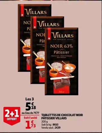 Auchan Tablettes de chocolat noir pâtissier villars offre