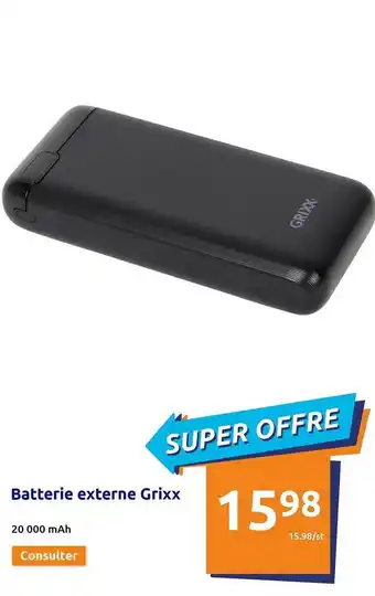 Action Batterie externe grixx offre