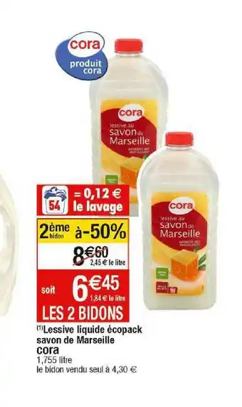 Cora x Carrefour Lessive liquide écopack savon de marseille cora offre