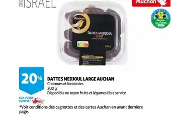 Auchan Dattes Medjoul Large Auchan offre