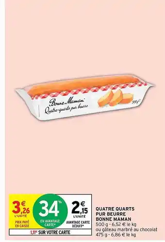 Intermarché Hyper Quatre quarts pur beurre bonne maman offre