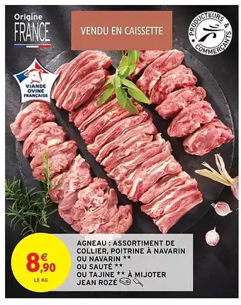 Intermarché Hyper Agneau : assortiment de collier, poitrine à navarin ou navarin** ou sauté ** ou tajine ** à mijoter jean rozé offre