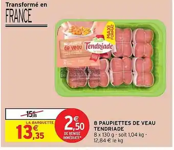 Intermarché Hyper 8 paupiettes de veau tendriade offre