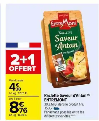 Carrefour Raclette saveur d'antan entremont offre
